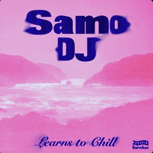 the album cover for Samo DJ - Learns To Chill (Ep)