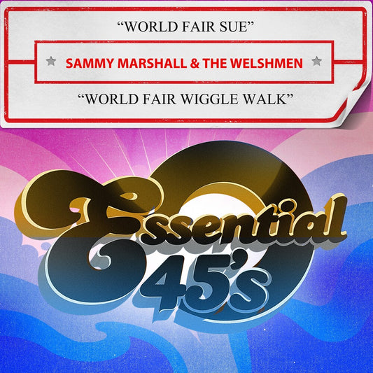 the album cover for Sammy Marshall  & The Welshmen - World Fair Sue / World Fair Wiggle Walk (Mod)