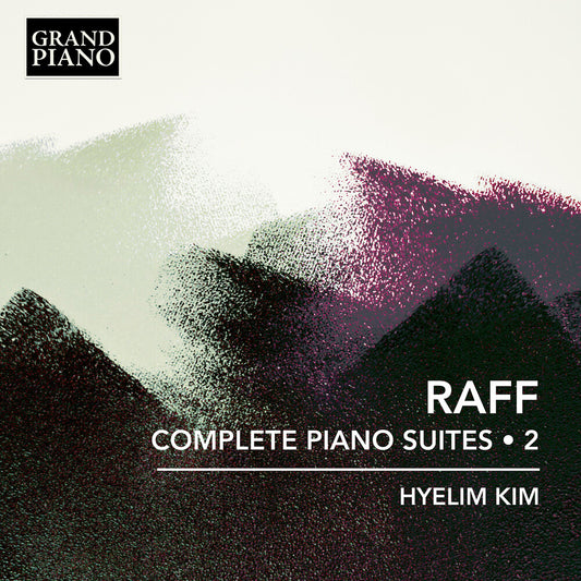 the album cover for Hyelim Kim - Raff: Complete Pno Suites Vol. 2
