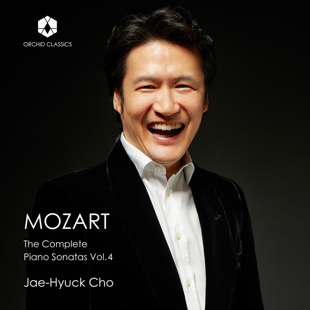 the album cover for Jae Cho -Hyuck - Mozart: The Complete Piano Sonatas Vol. 4