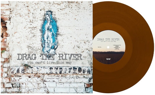 the album cover for Drag The River - You Can't Live This Way [Colored Vinyl] [Reissue]