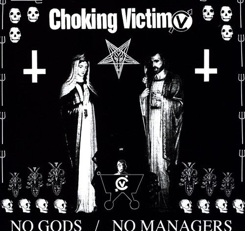 Choking Victim - No Gods No Managers