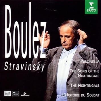 Pierre Boulez - Stravinsky/Pulcinella/The Song Of The Nightingale