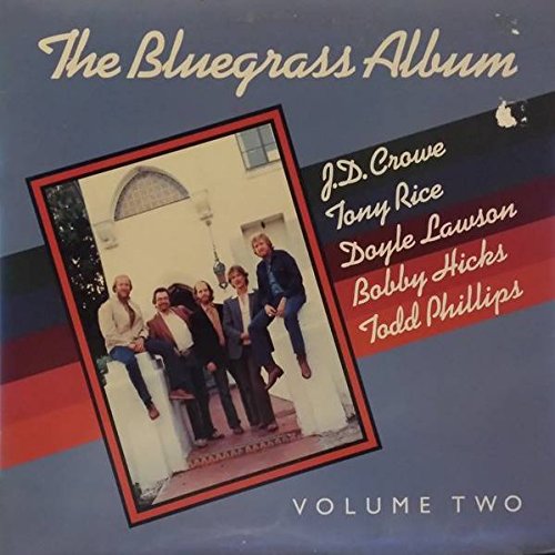Bluegrass Album Band Feat. Tony Rice, Doyle Lawson, Bobby Hicks, Todd Phillips J.D. Crowe – The Bluegrass Album, Volume Two LP