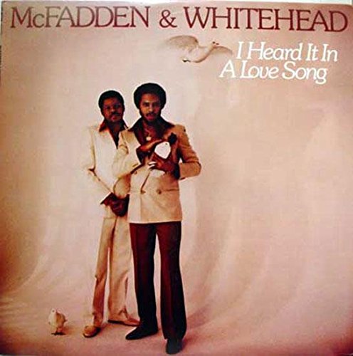 McFadden & Whitehead – I Heard It In A Love Song LP