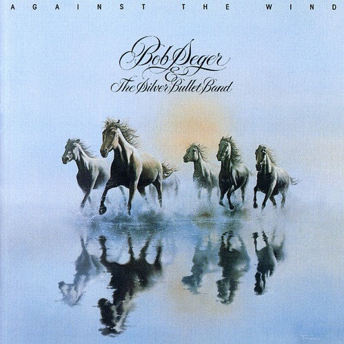 the album cover for Bob Seger - Against the Wind [Remaster]