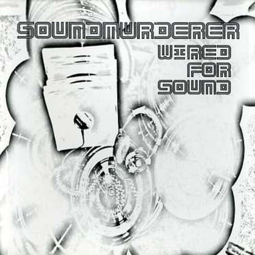 Soundmurderer – Wired For Sound CD
