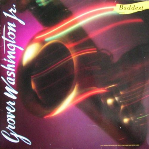 Grover Washington Jr - Baddest LP