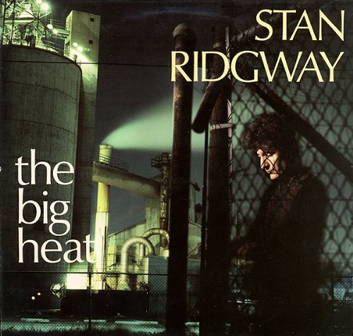Stan Ridgway – The Big Heat LP