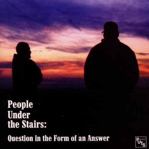 People Under The Stairs – Question In The Form Of An Answer CD