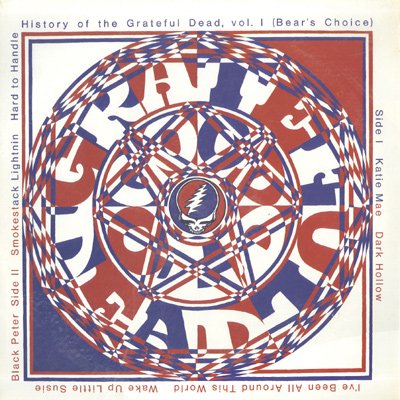 Grateful Dead – History Of The Grateful Dead, Vol. 1 (Bear's Choice) LP
