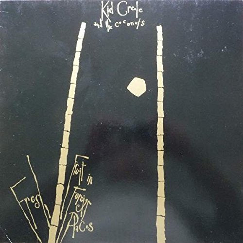 Kid Creole And The Coconuts – Fresh Fruit In Foreign Places LP