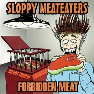Sloppy Meateaters – Forbidden Meat CD