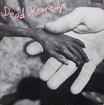 Dead Kennedys - Plastic Surgery Disasters: In God We Trust Inc