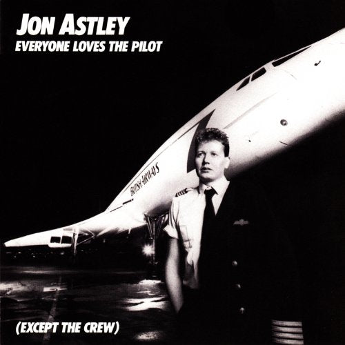 Jon Astley - Everyone Loves The Pilot (Except The Crew) LP