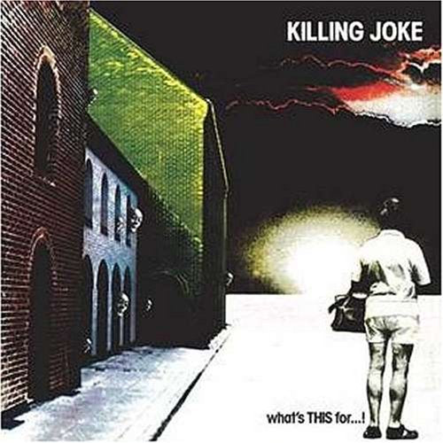 Killing Joke – What's This For...! CD