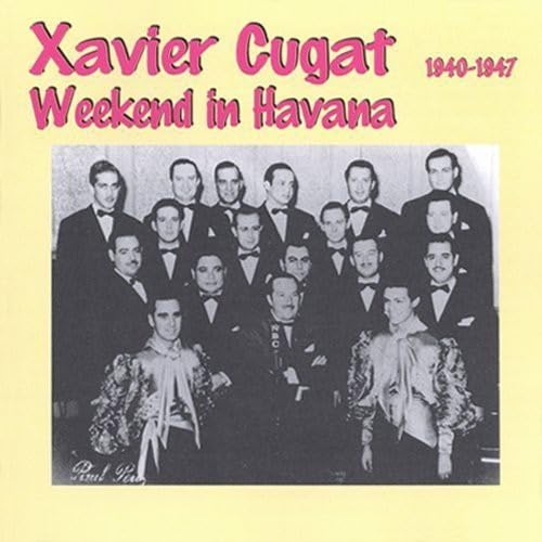 Xavier Cugat – Weekend In Havana 1940-1947 CD