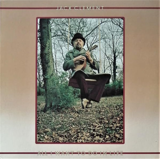 Jack Clement - All I Want To Do In Life LP