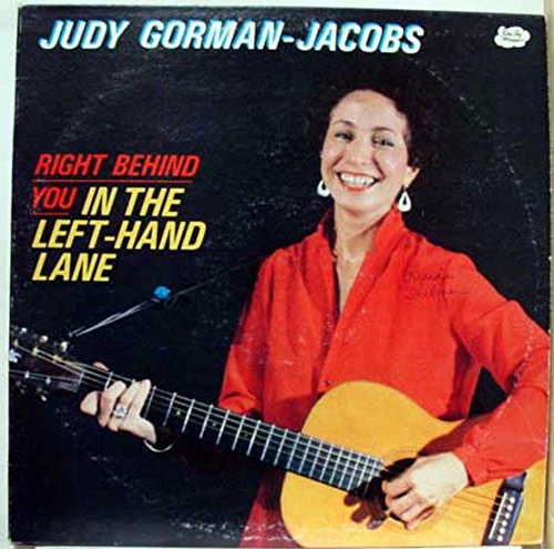 Judy Gorman-Jacobs - Right Behind You In The Left-Hand Lane LP