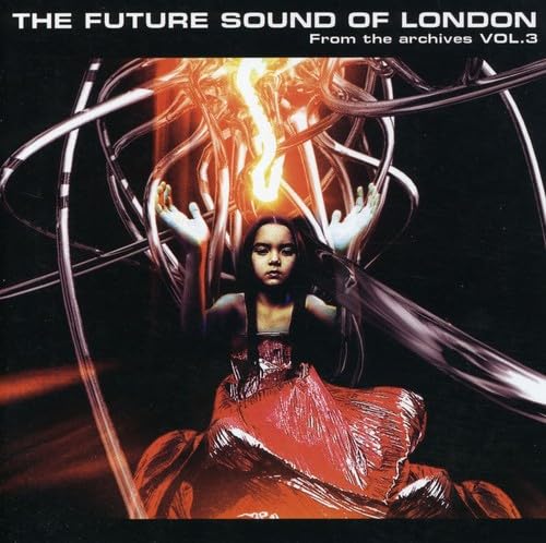 The Future Sound Of London – From The Archives Vol. 3 CD