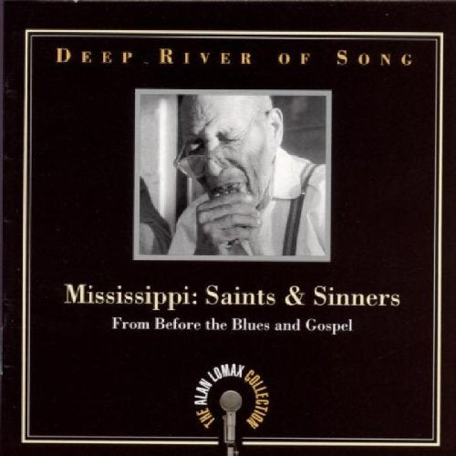 Various – Deep River Of Song - Mississippi Saints & Sinners - From Before The Blues And Gospel CD