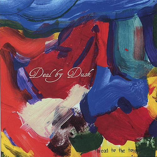 Deal by Dusk - Thread to the Torn CD