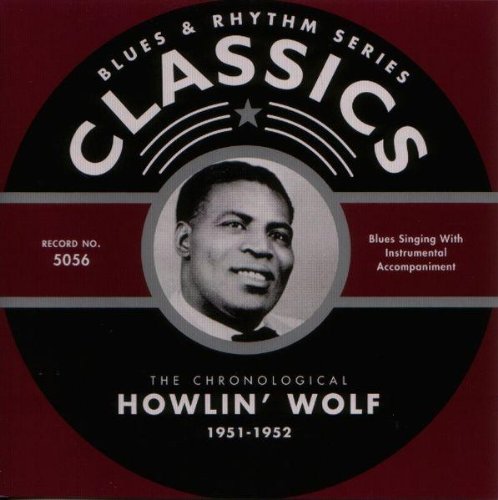Howlin' Wolf – The Chronological Howlin' Wolf 1951-1952 CD
