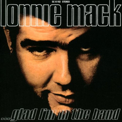 Lonnie Mack – ...Glad I'm In The Band CD