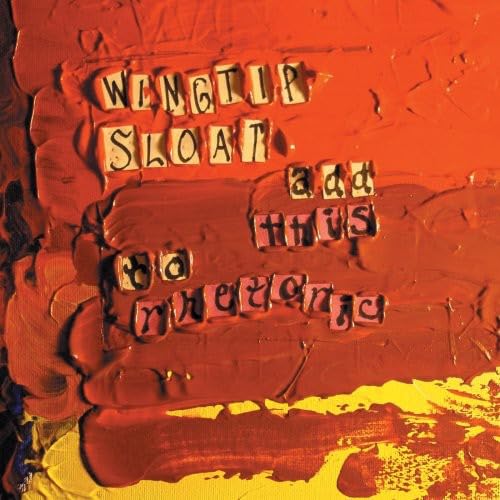 Wingtip Sloat – Add This To Rhetoric CD