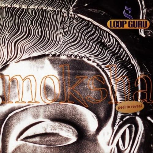 Loop Guru – Moksha - Peel To Reveal CD