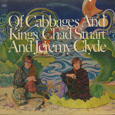 Chad Stuart And Jeremy Clyde – Of Cabbages And Kings LP