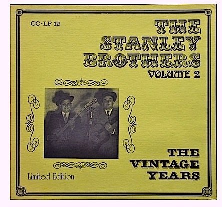 The Stanley Brothers - Vol. 2, The Vintage Years LP