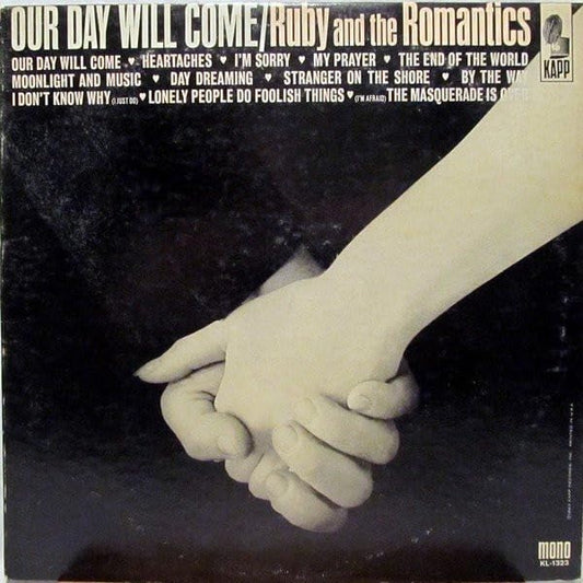 Ruby And The Romantics – Our Day Will Come LP