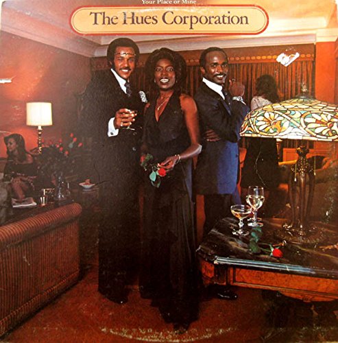 Hues Corporation - Your Place Or Mine LP