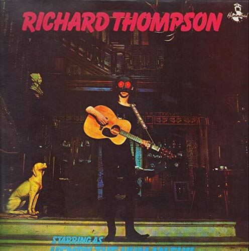 Richard Thompson - Staring As Henry The Human Fly LP