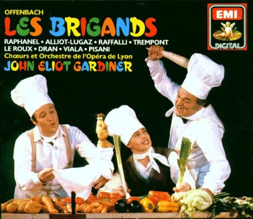 Offenbach - Raphanel · Alliot-Lugaz · Raffalli · Trempont · Le Roux · Dran · Viala · Pisani · Chœurs Et Orchestre De L'Opéra De Lyon, John Eliot Gardiner – Les Brigands CD