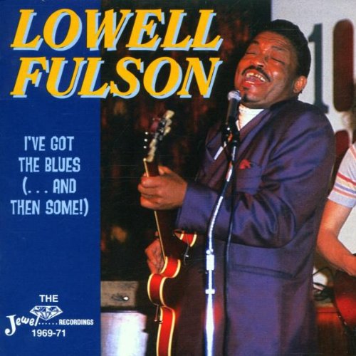 Lowell Fulson – I've Got The Blues (... And Then Some) (The Jewel Recordings 1969-71) CD