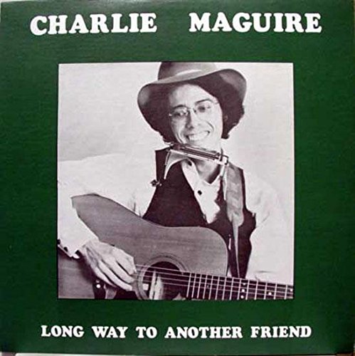 Charlie Maguire – Long Way To Another Friend LP