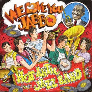 Hot Antic Jazz Band – We Love You, Jabbo LP