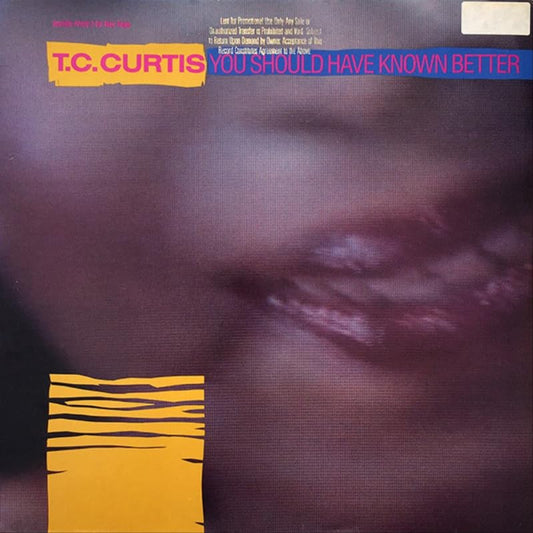 T.C. Curtis – You Should Have Known Better 12"