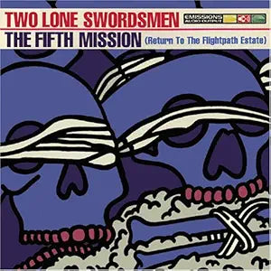 Two Lone Swordsmen – The Fifth Mission (Return To The Flightpath Estate) CD