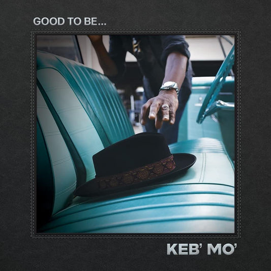 Keb 'Mo - Good To Be.. LP