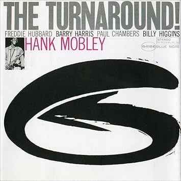 Hank Mobley - The Turnaround!