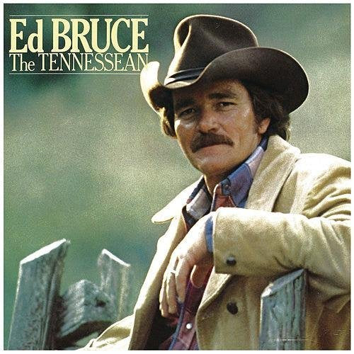 Ed Bruce – The Tennessean LP