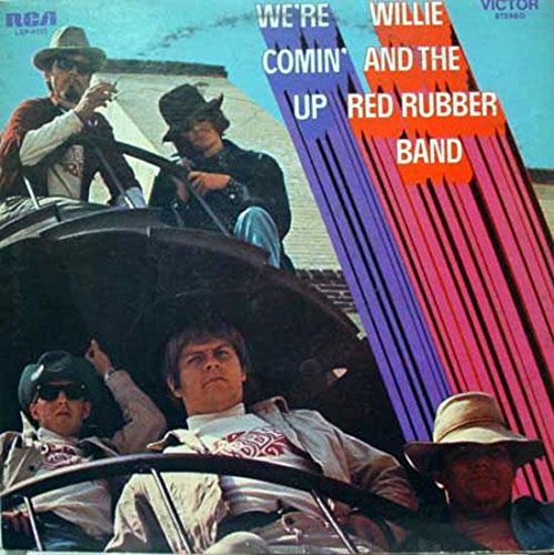 Willie And The Red Rubber Band – We're Comin' Up LP