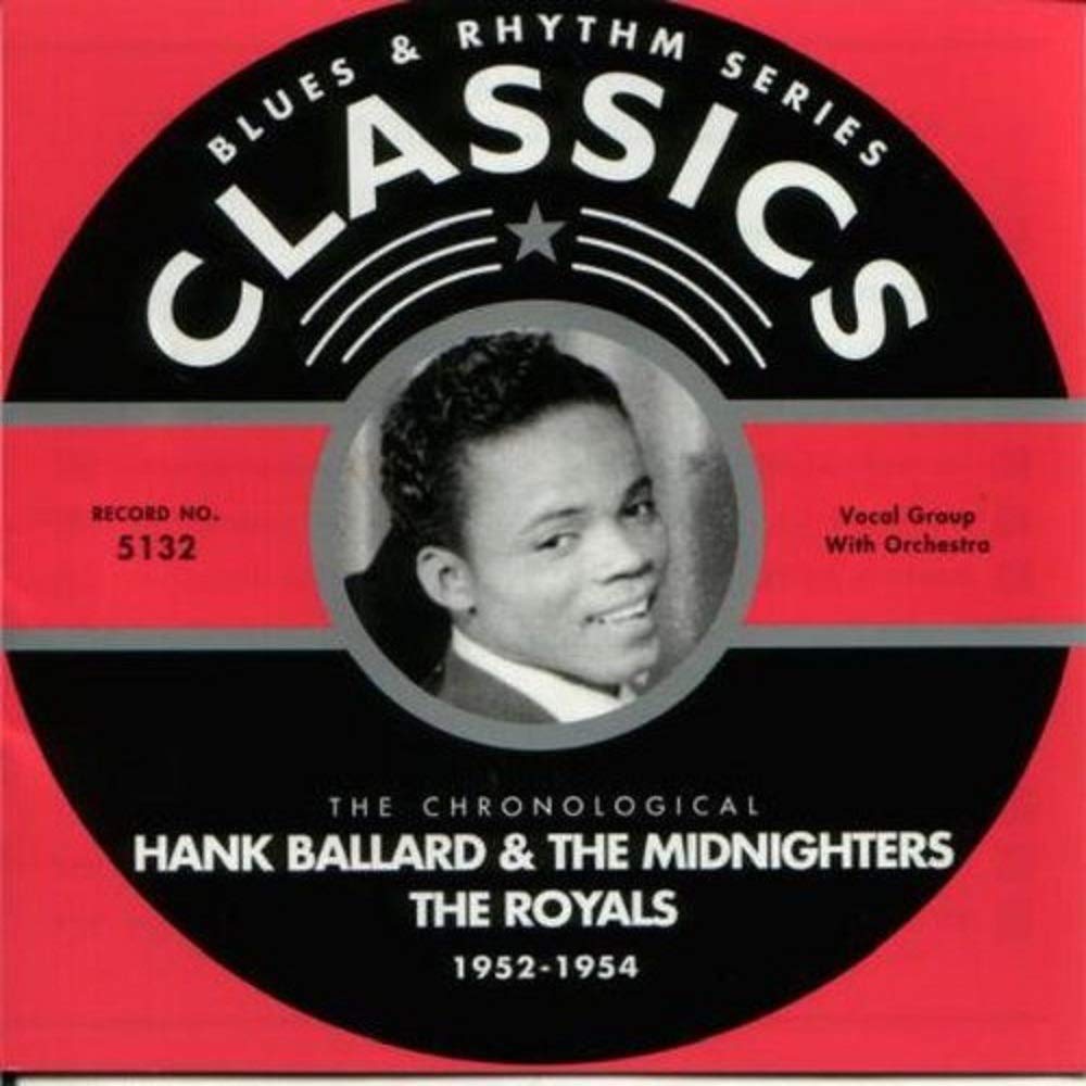 Hank Ballard & The Midnighters / The Royals – The Chronological Hank Ballard & The Midnighters, The Royals 1952-1954 CD