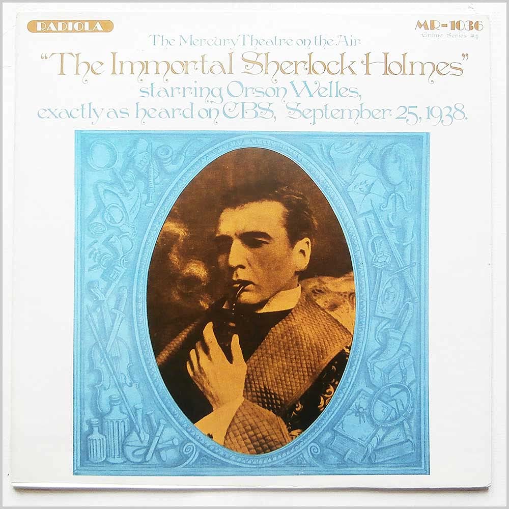 The Mercury Theatre On The Air Starring Orson Welles – The Immortal Sherlock Holmes LP