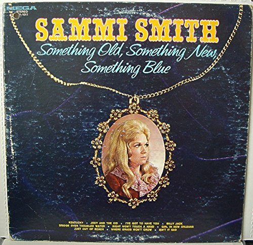 Sammi Smith - Something Old, Something New, Something Blue LP
