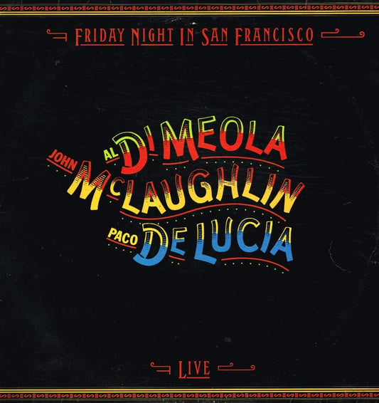 John McLaughlin / Al Di Meola / Paco de Lucia - Friday Night In San Francisco LP
