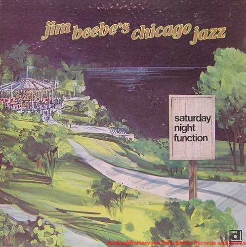 Jim Beebe's Chicago Jazz – Jim Beebe's Chicago Jazz Saturday Night Function LP